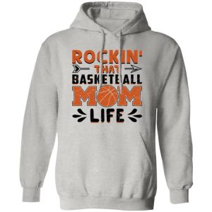 Basketball Mom Shirt, Rockin’ That Basketball Mom Life Shirt