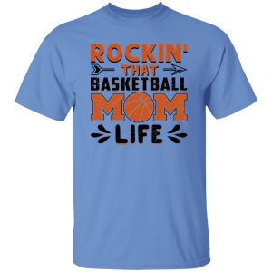 Basketball Mom Shirt, Rockin’ That Basketball Mom Life Shirt