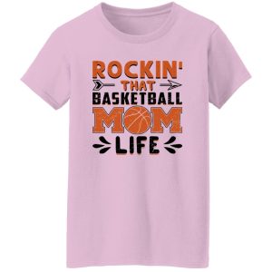 Basketball Mom Shirt, Rockin’ That Basketball Mom Life Shirt