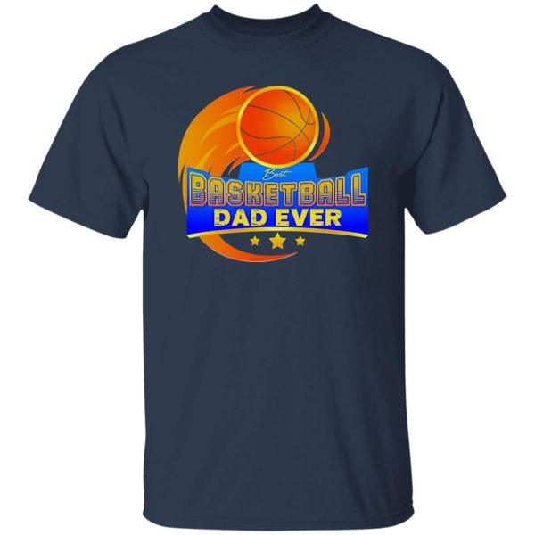 Basketball Dad Shirt, Best Basketball Dad Ever Shirt