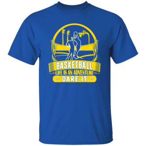 Basketball Life Is An Adventure Dare It Shirt