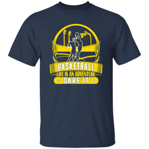 Basketball Life Is An Adventure Dare It Shirt