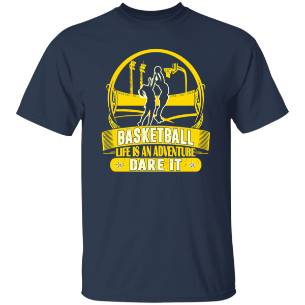 Basketball Life Is An Adventure Dare It Shirt