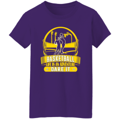 Basketball Life Is An Adventure Dare It Shirt
