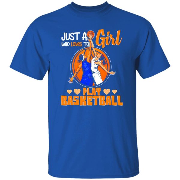 Basketball Mom Shirt, Just A Girl Who Loves To Play Basketball Shirt