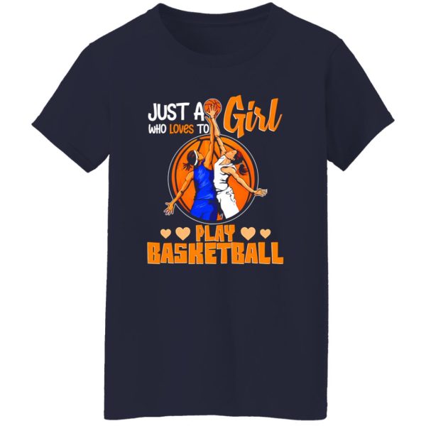 Basketball Mom Shirt, Just A Girl Who Loves To Play Basketball Shirt