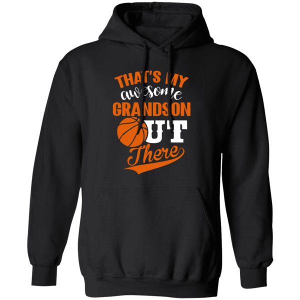 Basketball That’s My Awesome Grandson Out There Shirt