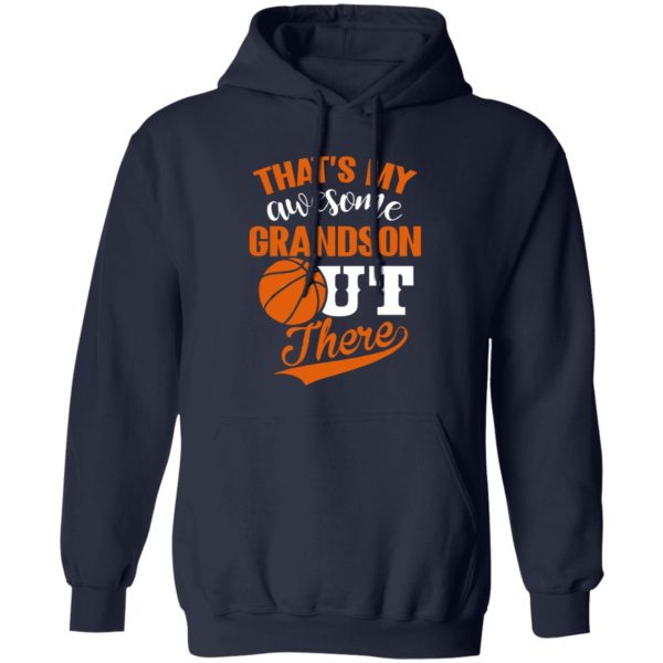 Basketball That’s My Awesome Grandson Out There Shirt