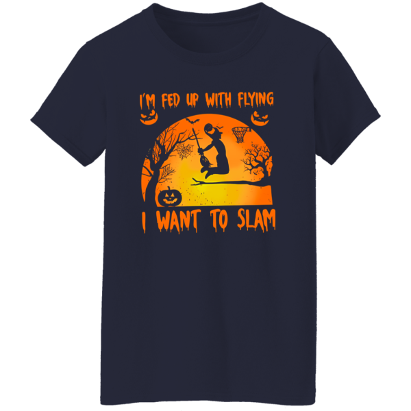 I’m Fed Up With Flying I Want To Slam Basketball Halloween Shirt