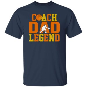 Basketball Dad Shirt, Coach Dad Legend Shirt