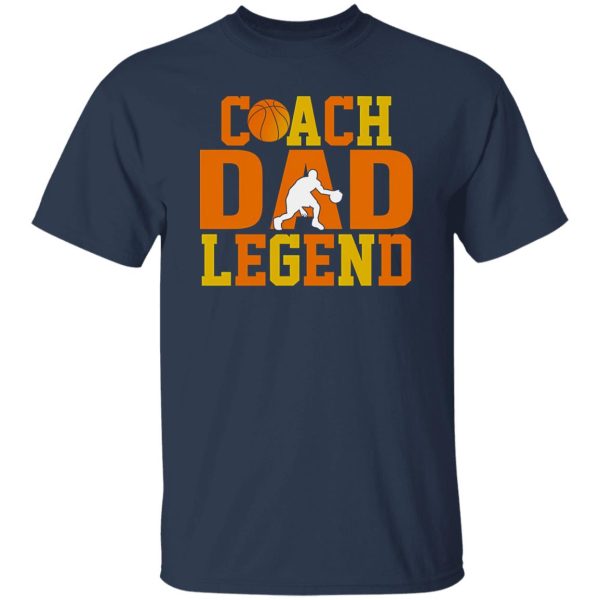 Basketball Dad Shirt, Coach Dad Legend Shirt