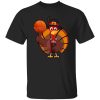 Funny Basketball Turkey Thanksgiving Shirt