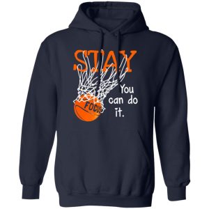 Stay Focus You Can Do It Basketball For Basketball Lover Shirt