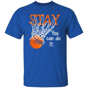 Stay Focus You Can Do It Basketball For Basketball Lover Shirt