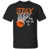 Stay Focus You Can Do It Basketball For Basketball Lover Shirt