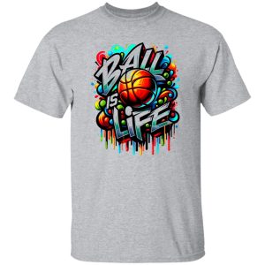 Ball Is Life Shirt