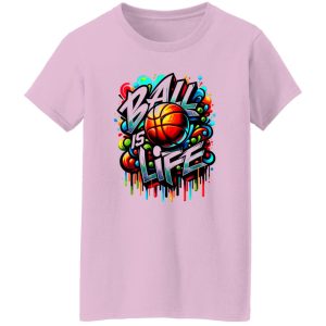 Ball Is Life Shirt