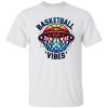 Basketball Vibes V2 Shirt