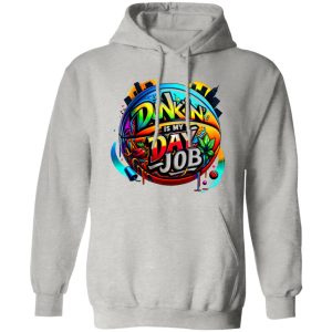 Dunkin’ Is My Day Job Shirt