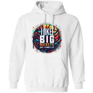 I Like Big Buckets And I Cannot Lie Shirt