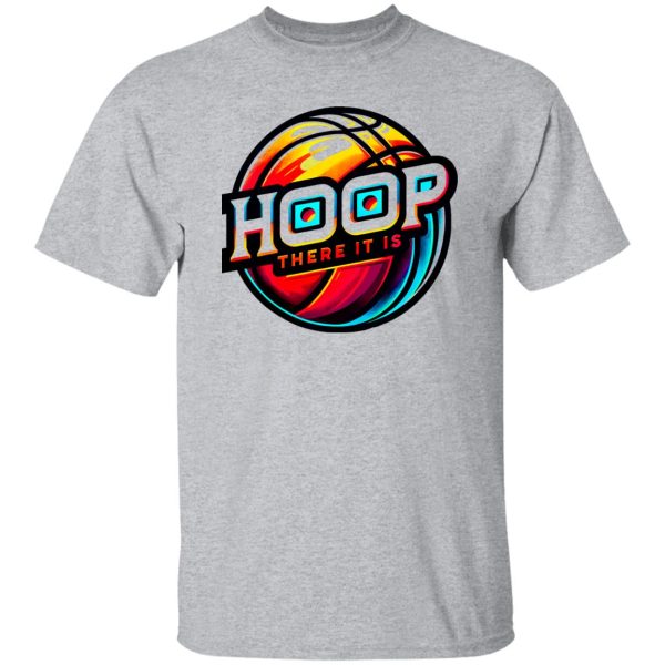 Hoop There It Is Shirt