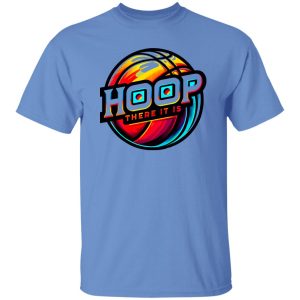 Hoop There It Is Shirt