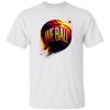 We Ball Portrait Shirt