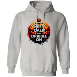 Keep Calm And Dribble On Shirt