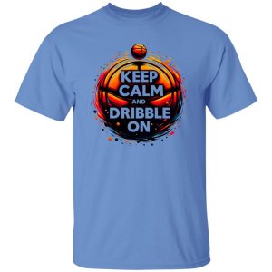 Keep Calm And Dribble On Shirt