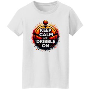 Keep Calm And Dribble On Shirt