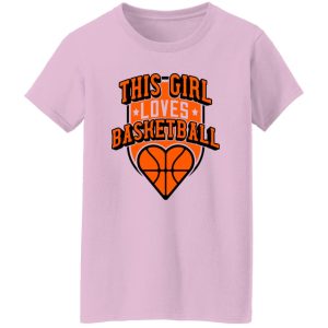 This Girl Loves Basketball Shirt