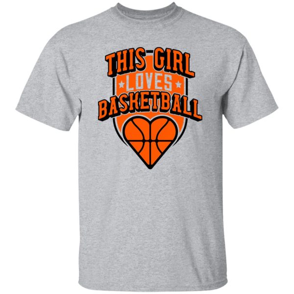 This Girl Loves Basketball Shirt