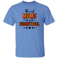 The Real Moms of Basketball Shirt