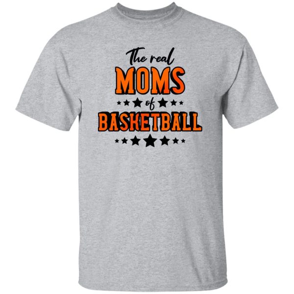 The Real Moms of Basketball Shirt