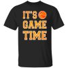 Basketball Party IT’S GAME TIME Sign Shirt