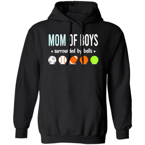 Mom Of Boys Surrounded By Balls Soccer Baseball Football Basketball Tennis Shirt