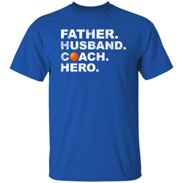 Husband Father Coach Hero Basketball Dad Shirt