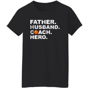 Husband Father Coach Hero Basketball Dad Shirt