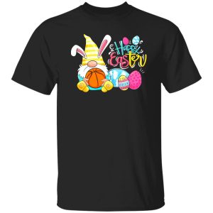 Happy Easter Easter Eggs Bunny Gnome Hugs Basketball Ball Shirt