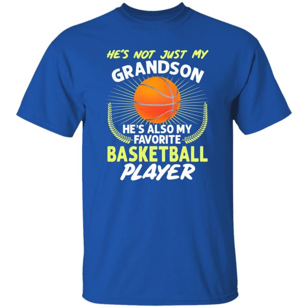 He’s Not Just My Grandson He’s Also My Favorite Basketball Player V2 Shirt