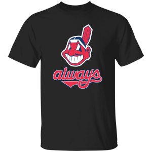 Chief Wahoo Always Shirt