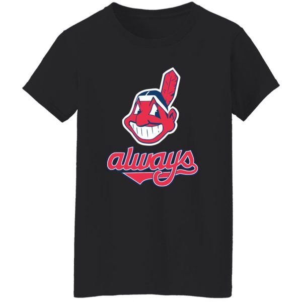 Chief Wahoo Always Shirt