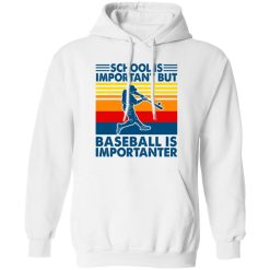 School Is Important But Baseball Is Importanter Vintage Shirt