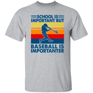 School Is Important But Baseball Is Importanter Vintage Shirt