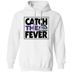 Catch The Colorado Rockies Fever Shirt