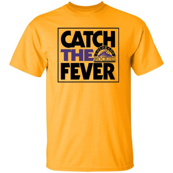 Catch The Colorado Rockies Fever Shirt