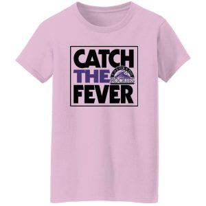 Catch The Colorado Rockies Fever Shirt