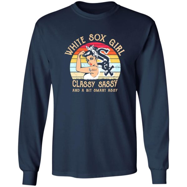 Chicago White Sox Girls Classy Sassy And A Bit Smart Assy Shirt