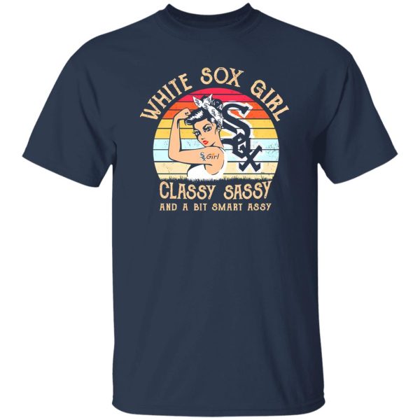 Chicago White Sox Girls Classy Sassy And A Bit Smart Assy Shirt