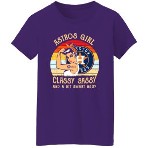 Houston Astros Girl Classy Sassy And A Bit Smart Assy Vintage Shirt